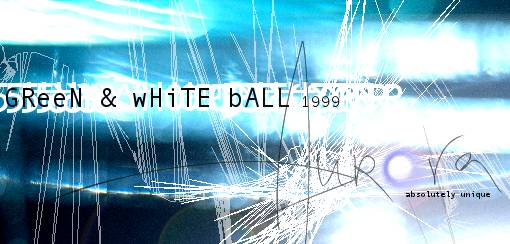 Green & White Ball 1999 - Aurora - Special Report